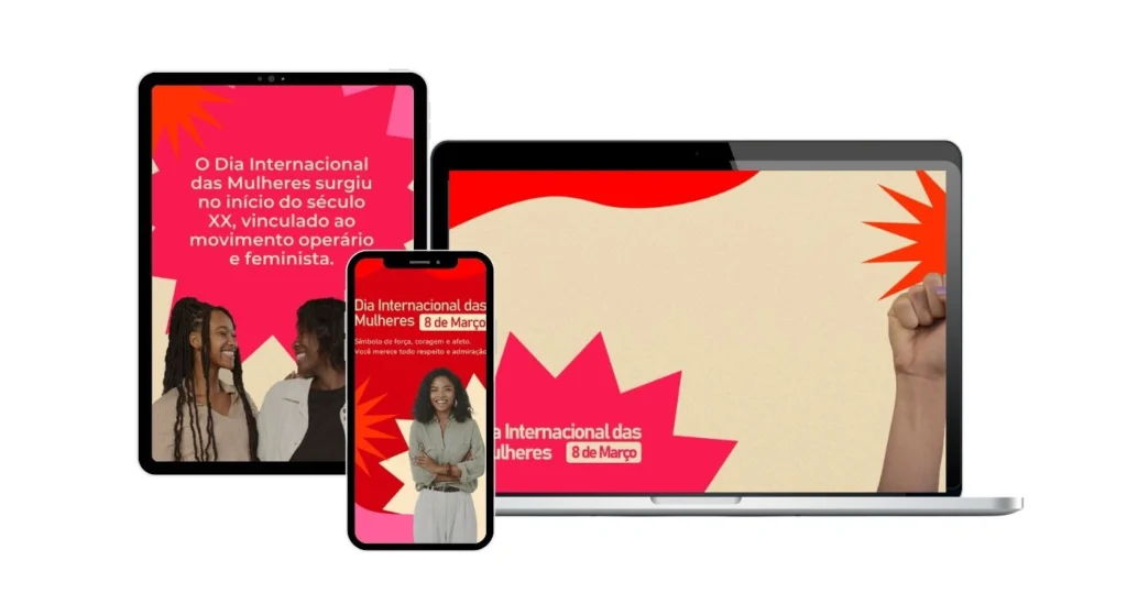 DIA INTERNACIONAL DAS MULHERES - PROMOVA A CAMPANHA NA SUA EMPRESA